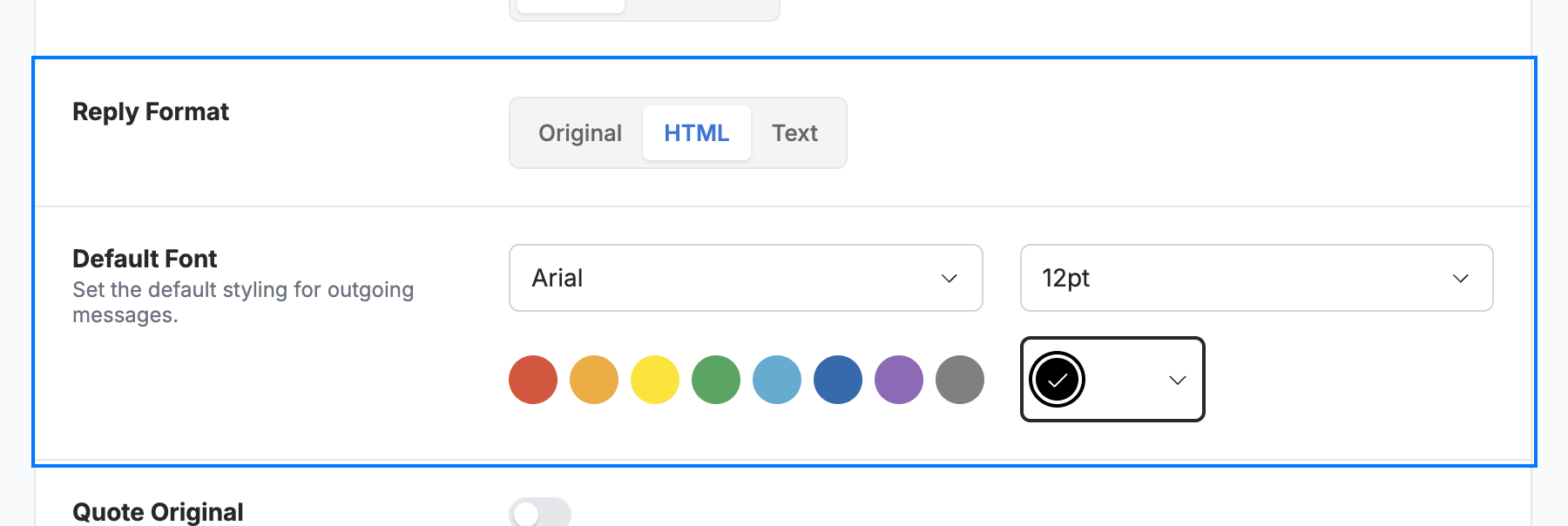 Step 5 — Set your reply format and default font