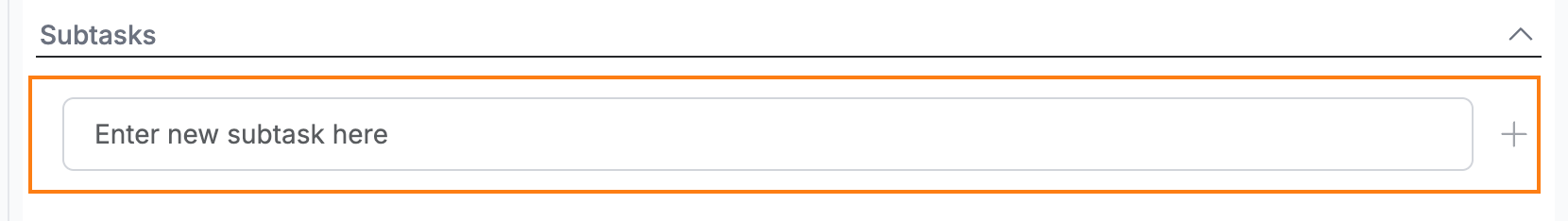 Step 1 — Open the Subtasks section