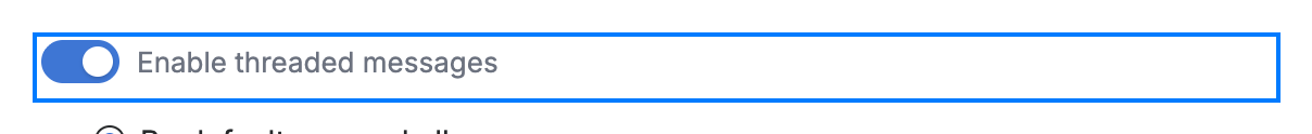Step 3 — Toggle threaded messages